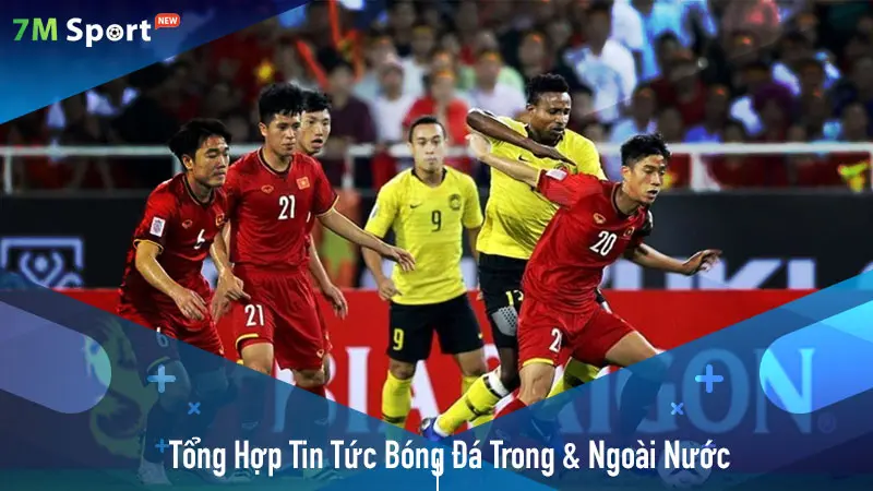 Tổng Hợp Nhanh Tin Tức Bóng Đá Trong Và Ngoài Nước Tại ocvlaguna.com.mx